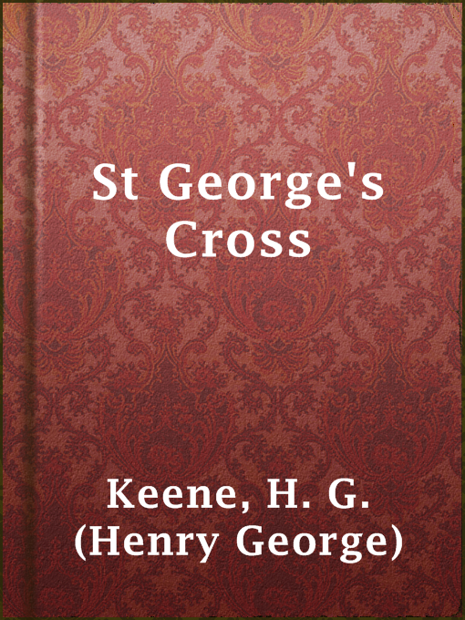 Title details for St George's Cross by H. G. (Henry George) Keene - Available